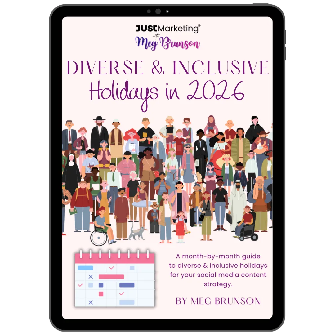 Just Marketing® with Meg Brunson. Diverse and Inclusive Holidays in 2025. Illustration of a group of diverse people of all ages, sizes, cultures, and abilities. A month-by-month guide to diverse and inclusive holidays for your social media content strategy.
