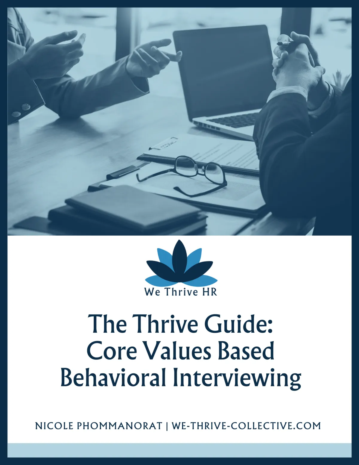 Photo of a desk with a computer and glasses and the text: The Thrive Guide Core Values Based Behavioral Interview 