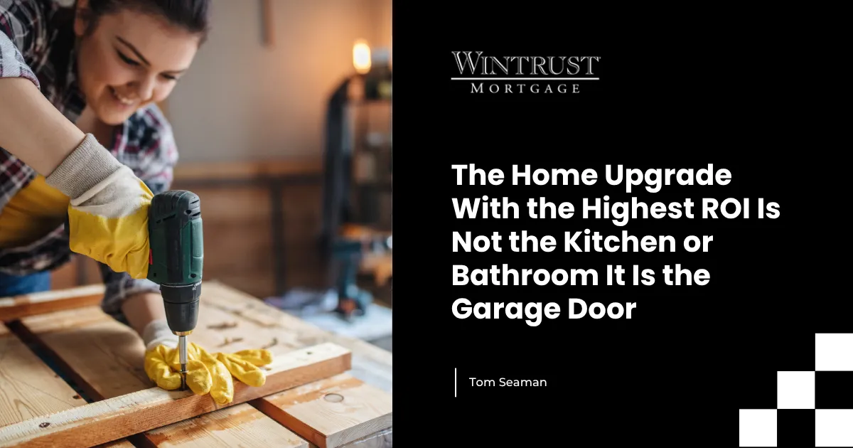 The Home Upgrade With the Highest ROI Is Not the Kitchen or Bathroom It Is the Garage Door