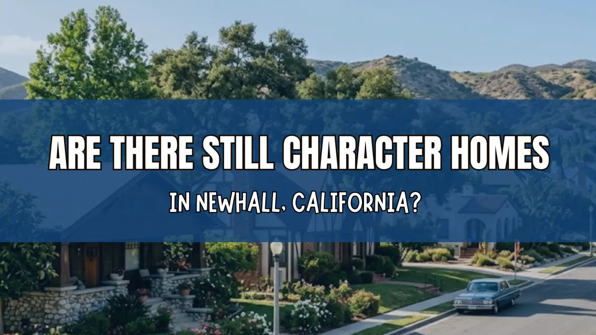 Are There Still Character Homes in Newhall, California?
