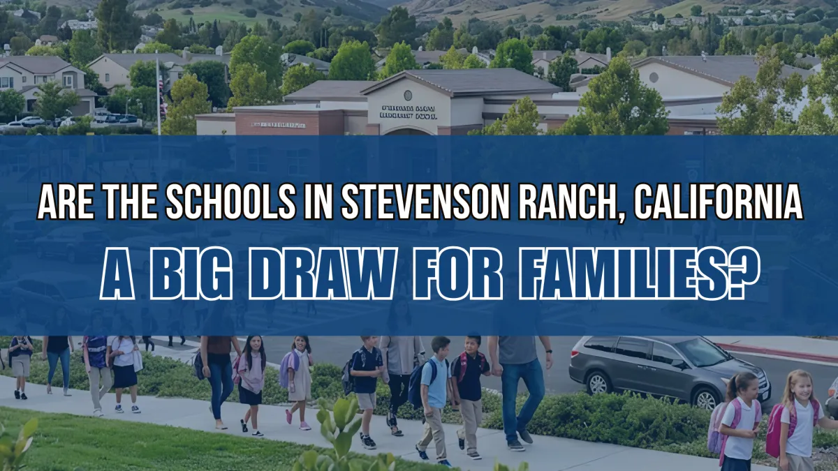 Are the Schools in Stevenson Ranch, California a Big Draw for Families?