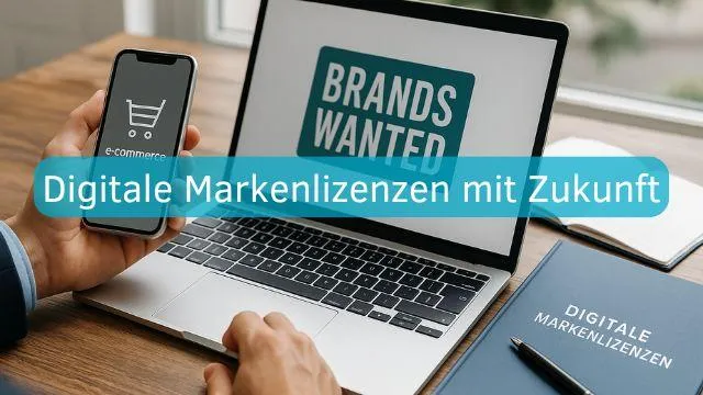 Digitale Markenlizenzen mit Zukunft
