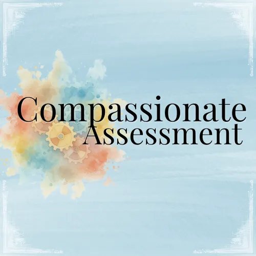 Compassionate Assessment logo with black serif text over soft blue watercolor textures and interconnected pastel-colored gears representing human-centered assessment and systems thinking.