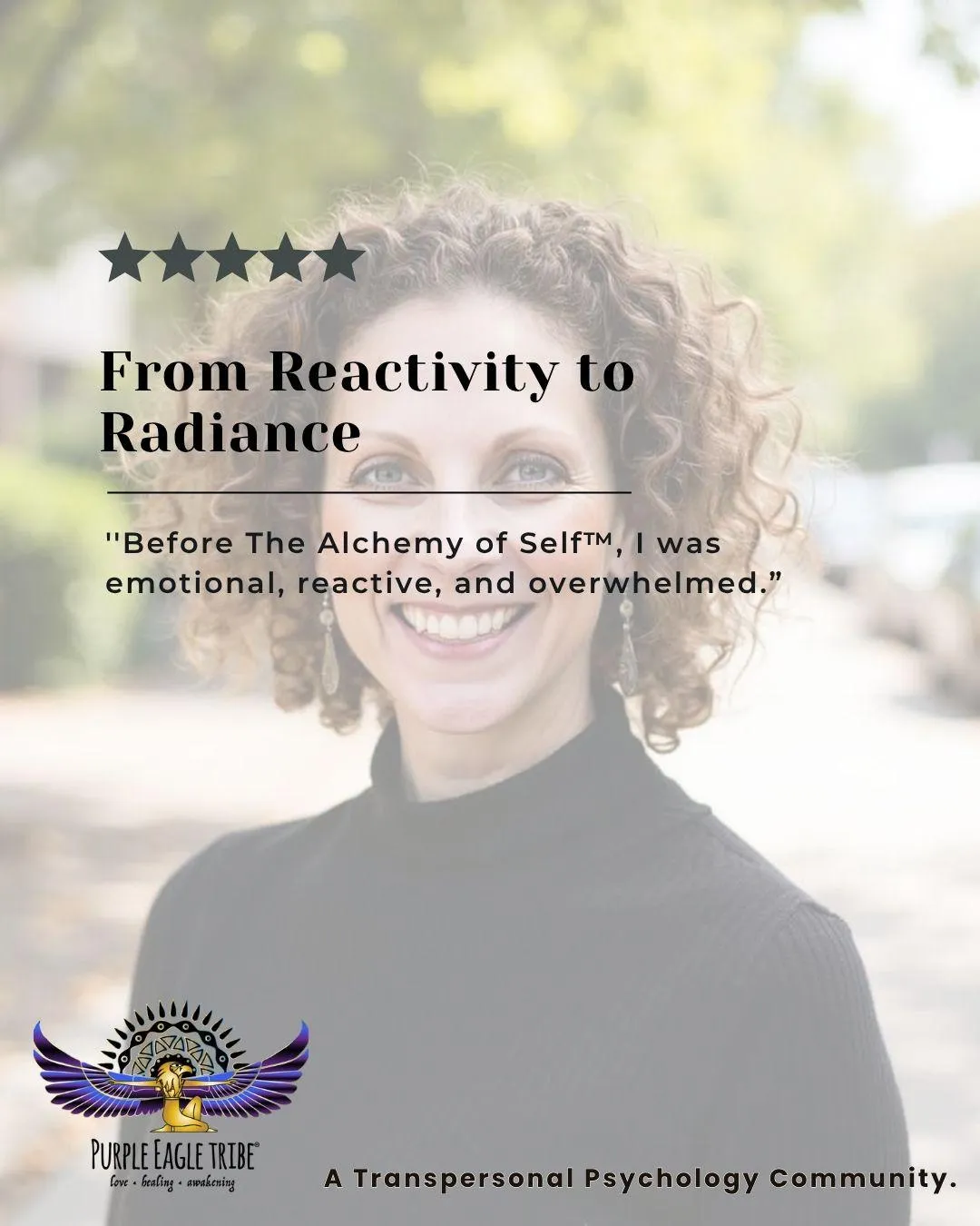 Participant testimonial from The Alchemy of Self™ describing transformation from reactivity to radiance