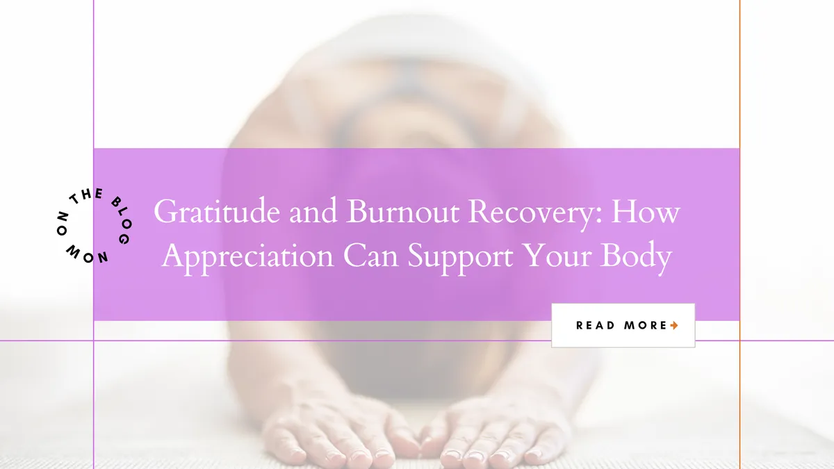 Gratitude and Physical Health: How Appreciation Supports Your Body