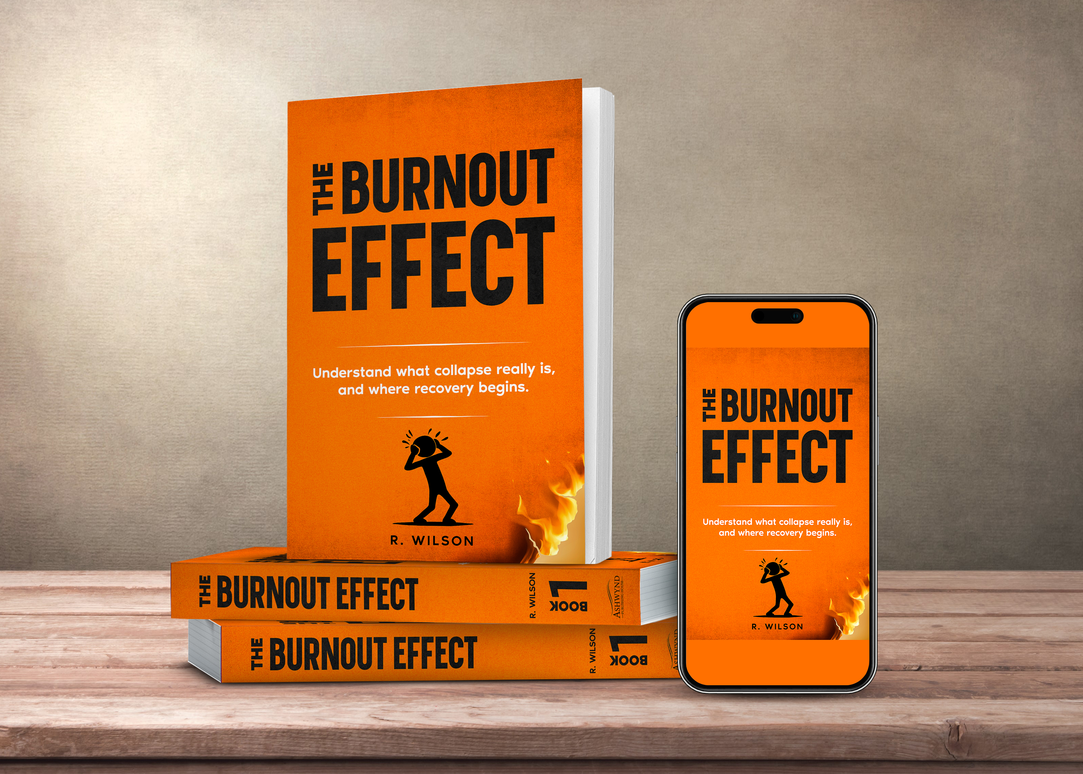Book cover and mobile display of The Burnout Effect by R. Wilson — professional design showing orange cover with title text and burnout silhouette.