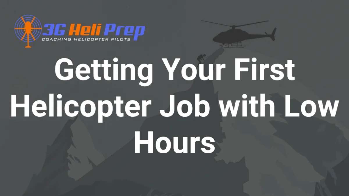 How to Get Your First Helicopter Job with Low Hours