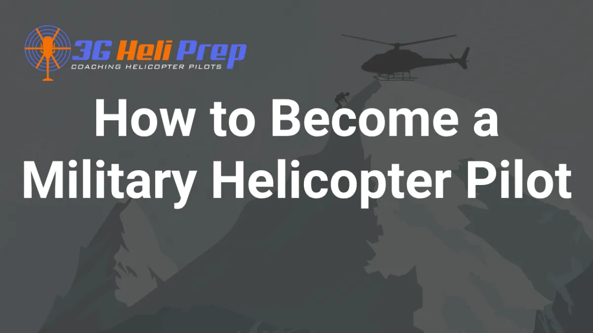 How to Become a Military Helicopter Pilot (WOFT, Navy, Air Force)