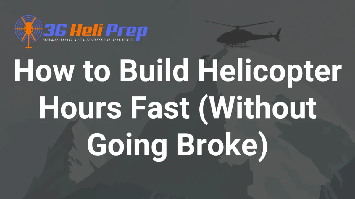 How Helicopter Pilots Build Hours Fast (The 250-Hour Challenge)