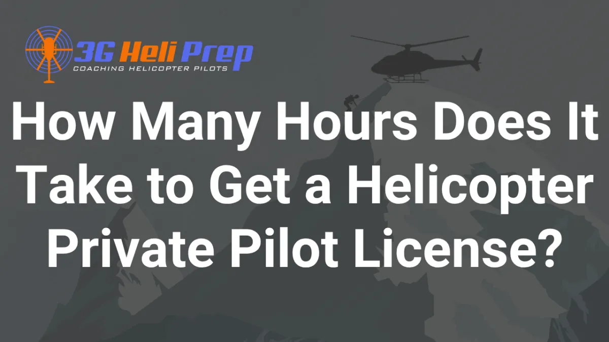 How Many Hours to Get a Helicopter Private Pilot License?