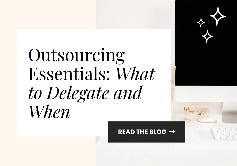 Outsourcing Essentials: What to Delegate and When