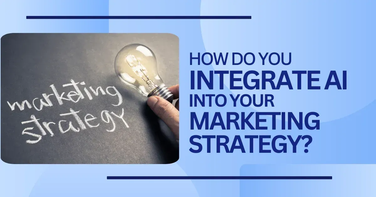 Integrate AI in Marketing Strategy | Small Business Guide