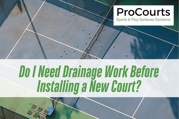 aerial view of court with a caption Do I Need Drainage Work Before Installing a New Court