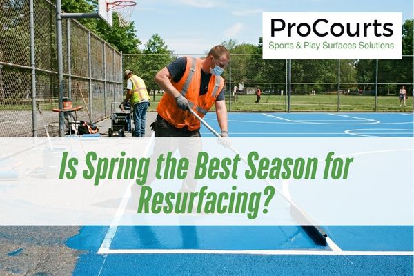 man resurfacing a sports court with a caption  Is Spring the Best Season for Resurfacing