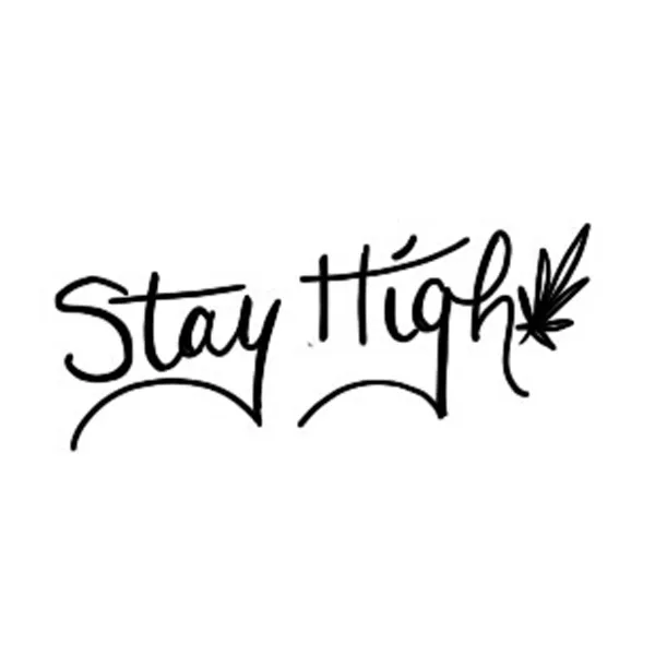 Stay High Lettering Tattoo