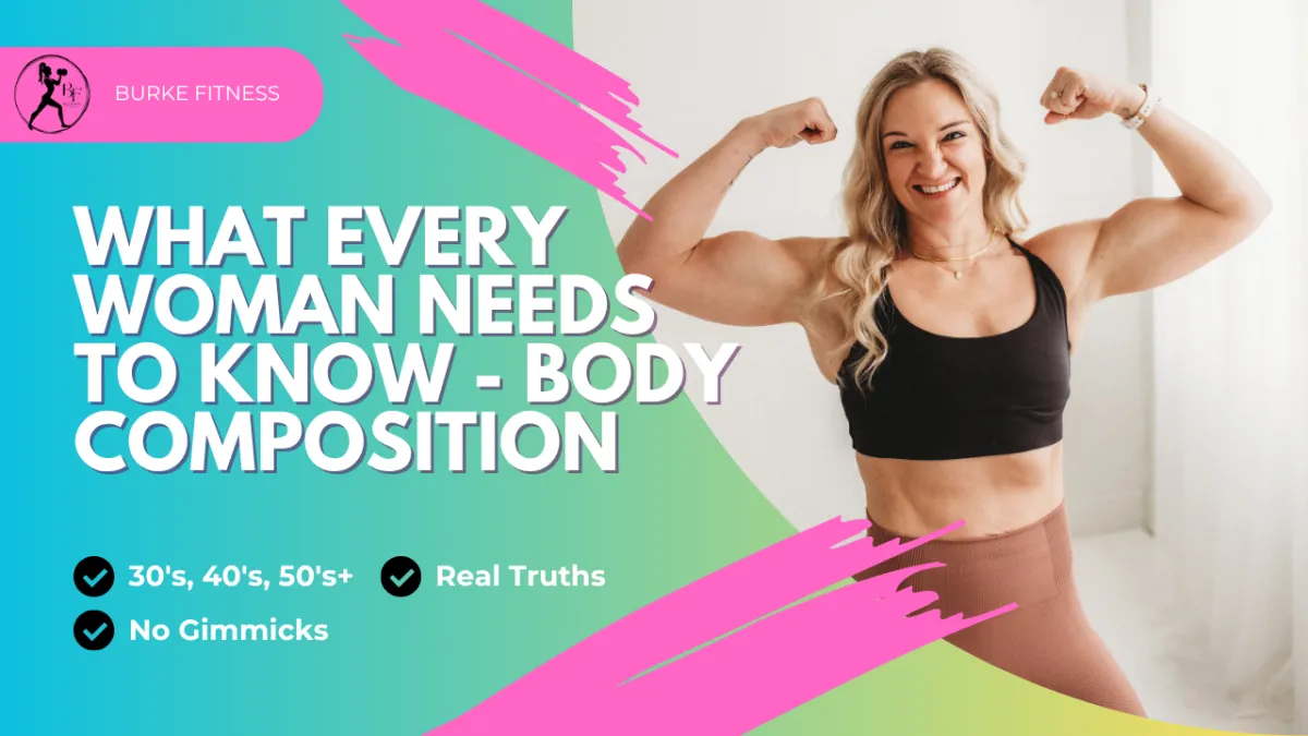 10 Things Every Woman in Her 30s, 40s & 50s Needs to Know for Body Recomposition