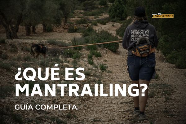 Qué es el Mantrailing: guía completa | Humantrailing
