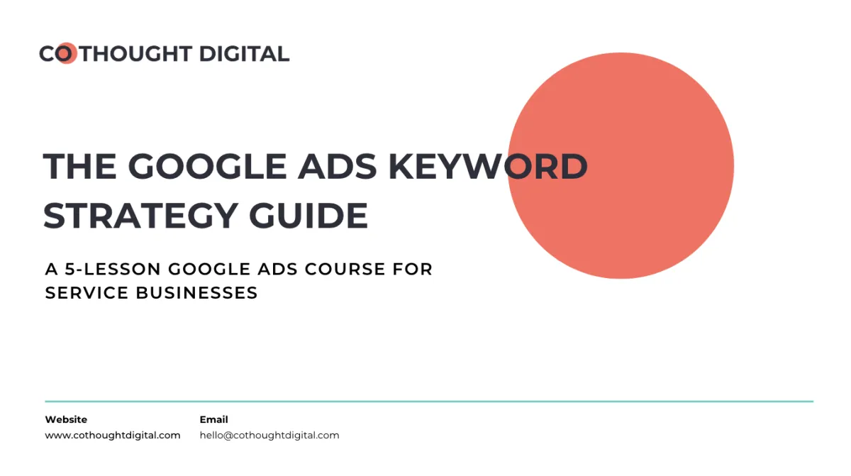 The Google Ads Keyword Strategy Guide