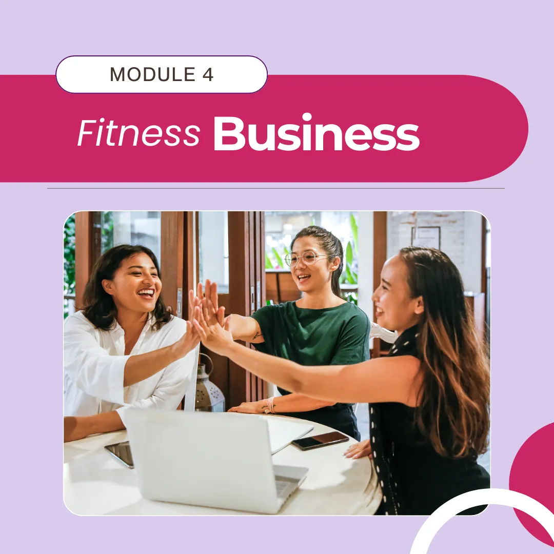 Module 4: Fitness Business