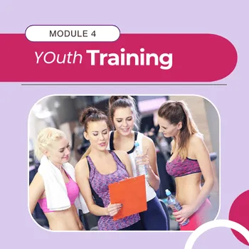 Module 4: Youth Training