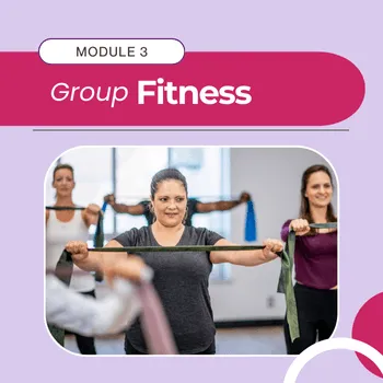 Module 3: Group Fitness