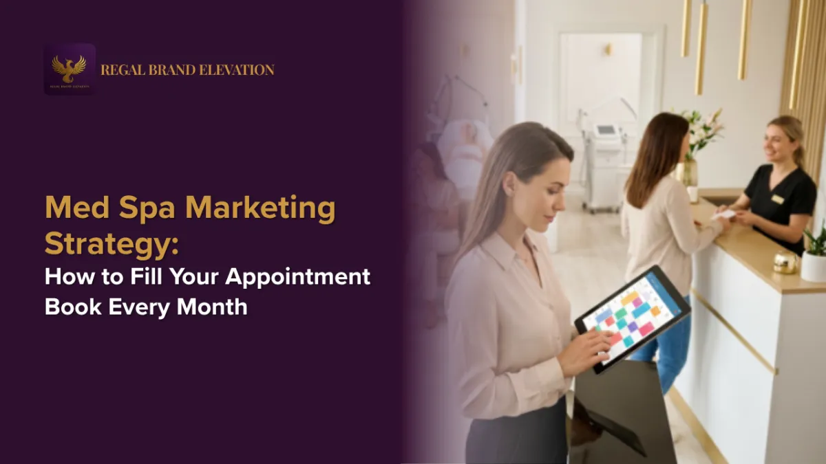 Med Spa Marketing Strategy: How to Fill Your Appointment Book Every Month