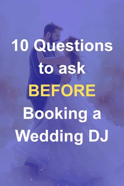 10 Questions to Ask Before Booking a Wedding DJ