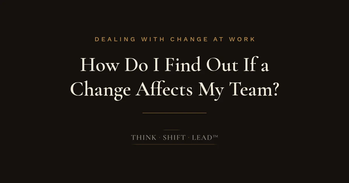 Title Card: How Do I Find Out If a Change Affects My Team?
