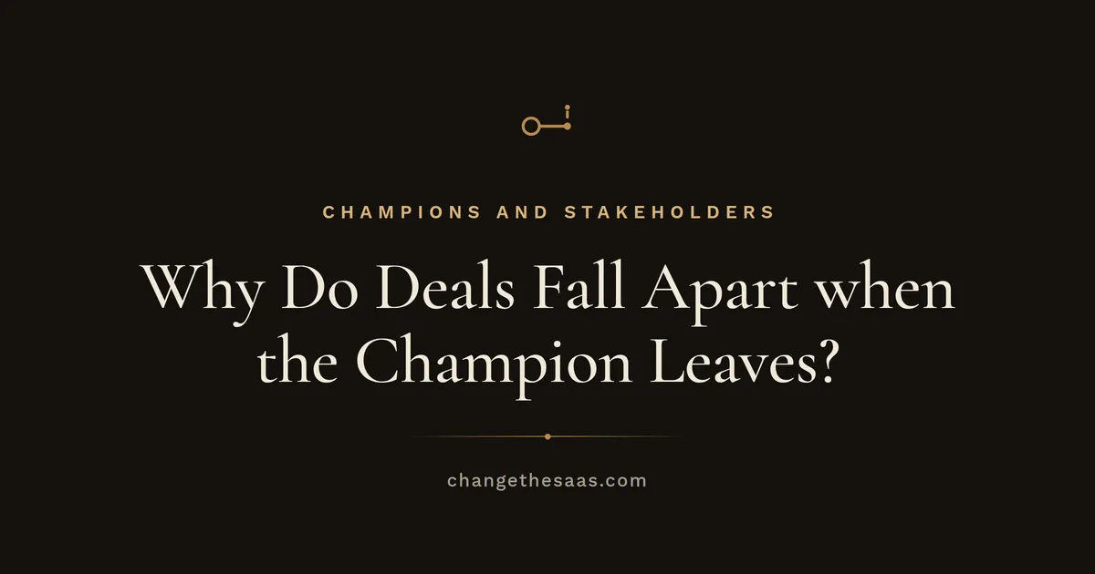 Cover image reading: Why Do Deals Fall Apart when the Champion Leaves?