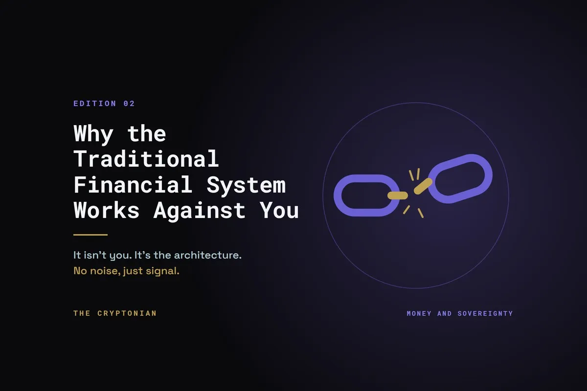 Why the Traditional Financial System Works Against You