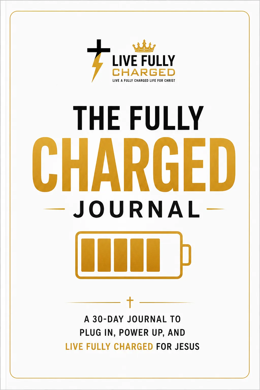 LIVE FULLY CHARGED FOR JESUS