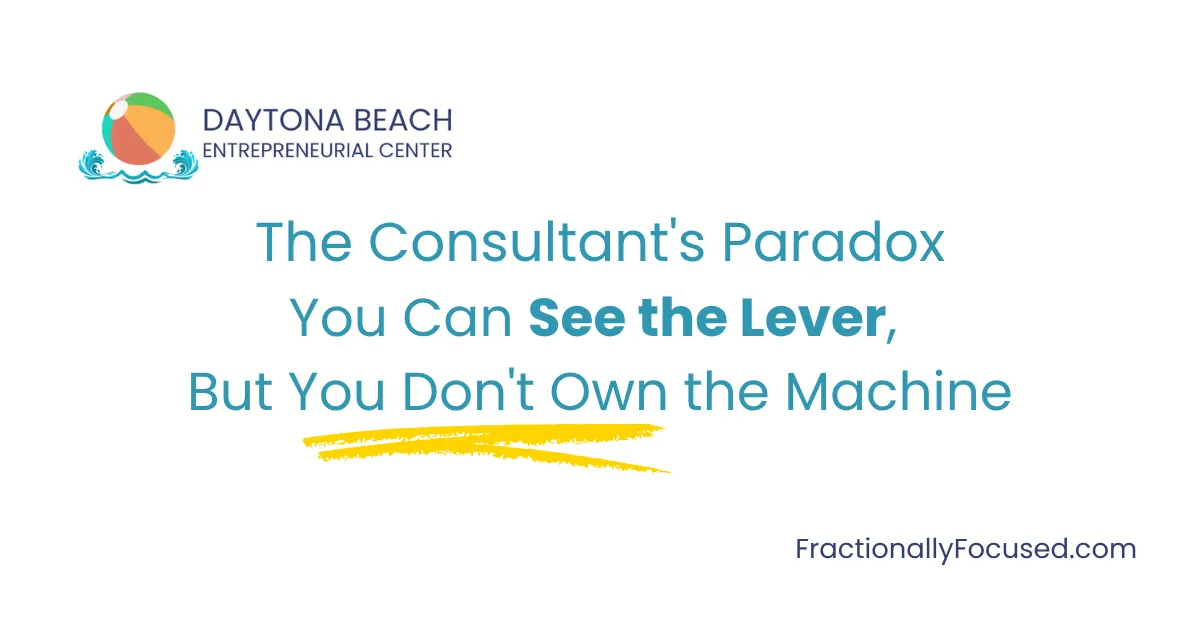 The Consultant's Paradox: You Can See the Lever, But You Don't Own the Machine