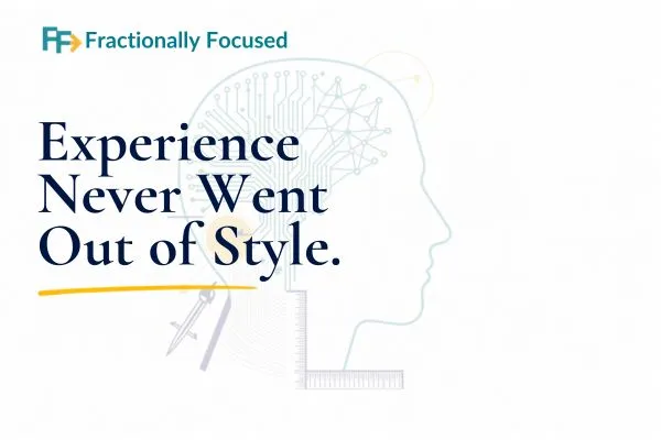 Experience Never Went Out of Style