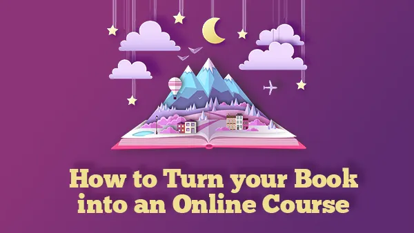 How to turn your book into an online course