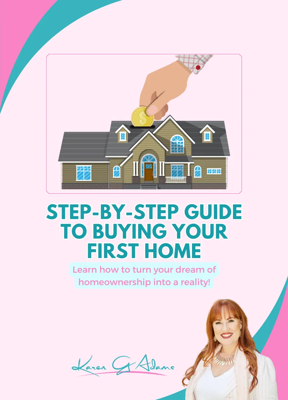 Step-by-Step Guide to Buying Your First Home by Karen G Adams of Financial Management 101