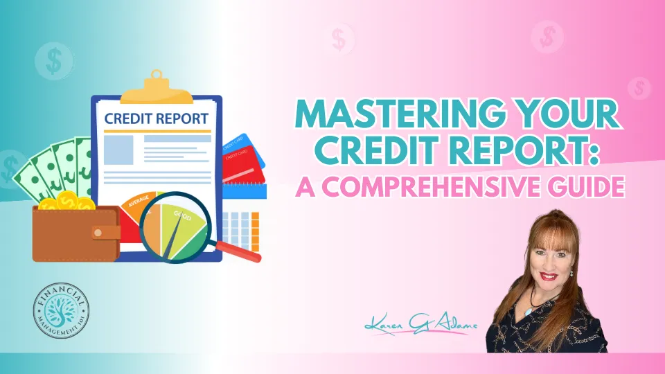 Mastering Your Credit Report: A Comprehensive Guide