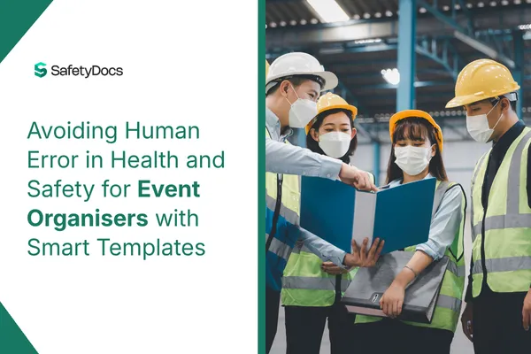 Reducing Human Error in Event Health and Safety Management