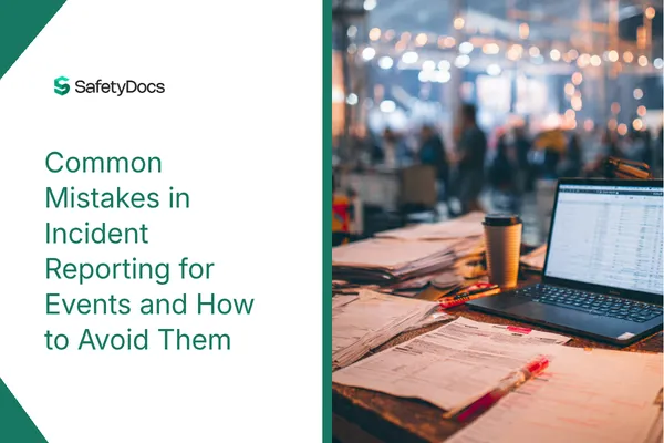 Common Mistakes in Incident Reporting for Events and How to Avoid Them