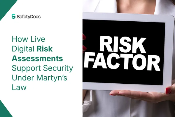 Live Risk Assessments for Martyn’s Law Compliance