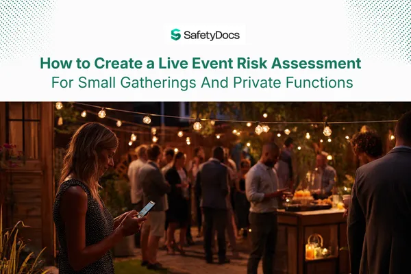 How to Create a Live Event Risk Assessment for Small Gatherings and Private Functions