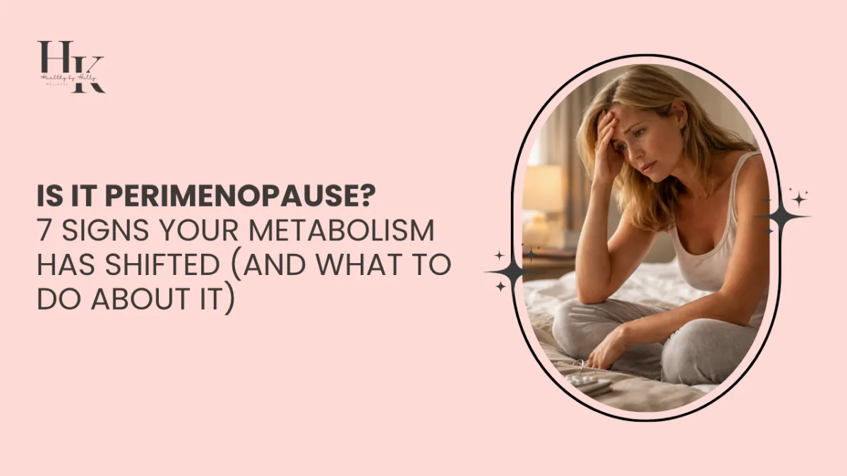 Is It Perimenopause? 7 Signs Your Metabolism Has Shifted