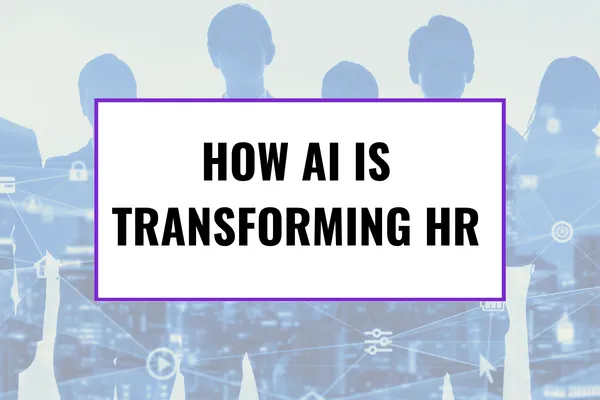 How AI Is Transforming HR