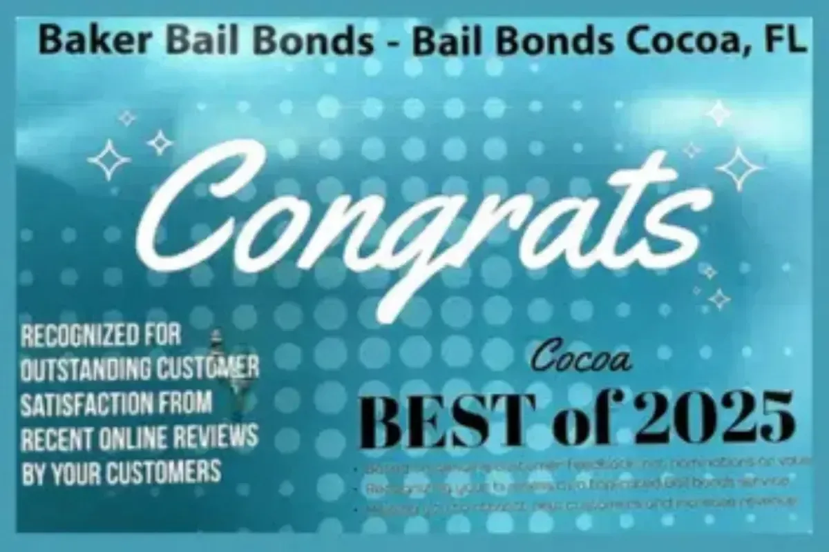 Baker Bail Bonds Cocoa, FL. Award or oustanding customer service from online reviews 2025