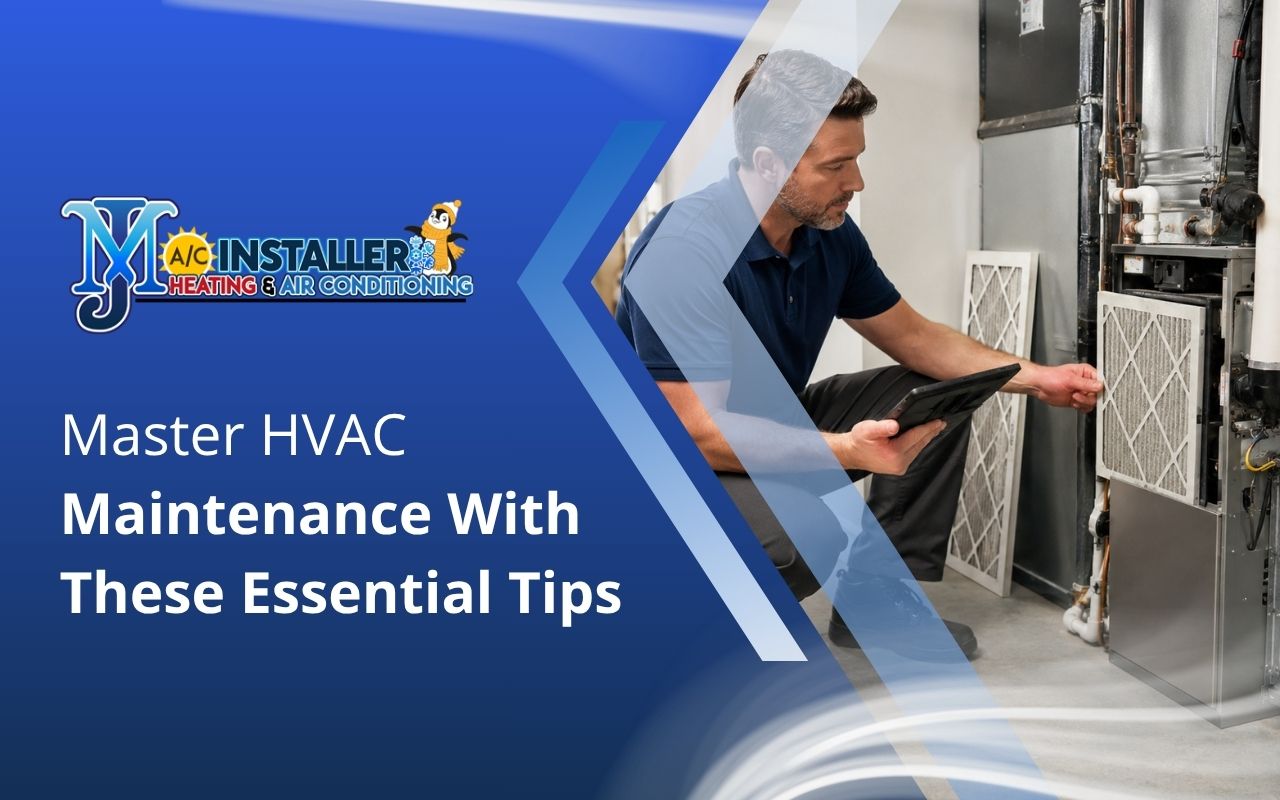 Master HVAC Maintenance With These Essential Tips