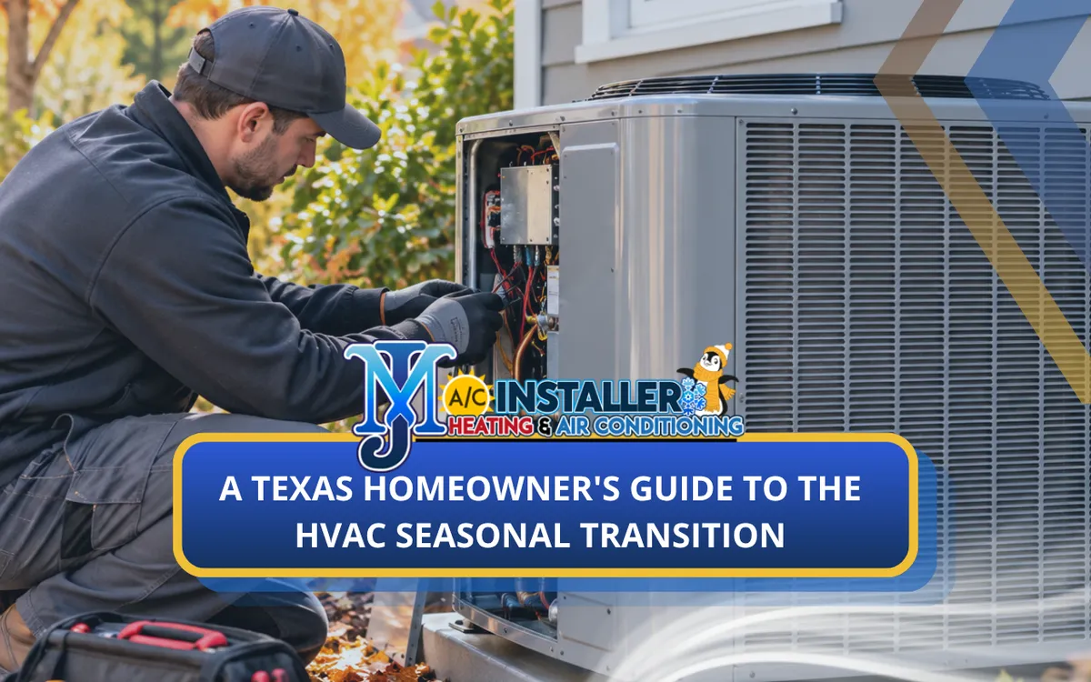 A Texas Homeowner's Guide to the HVAC Seasonal Transition