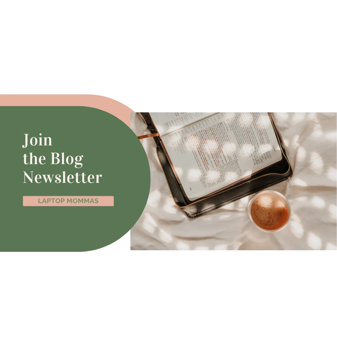 Join the Laptop Mommas Blog Newsletter for Mompreneurs