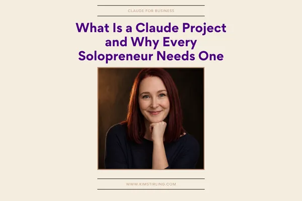 What Is a Claude Project and Why Every Solopreneur Needs One