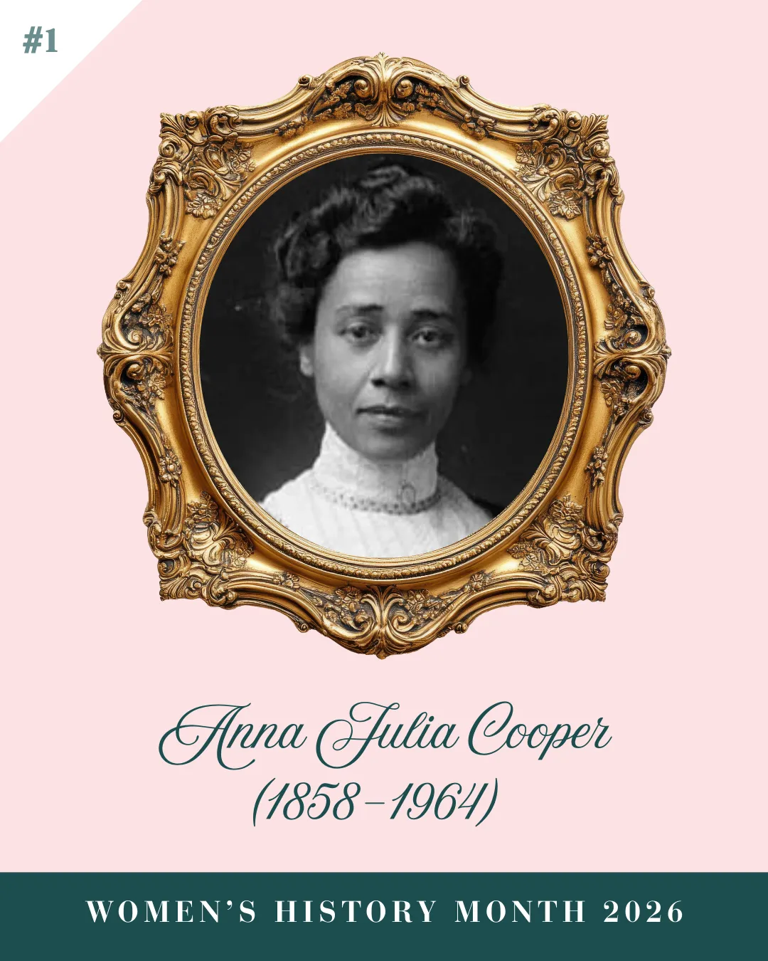 Women's History Month 2026: Day 1 - Anna Julia Cooper