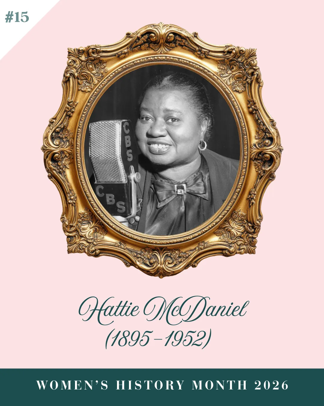 Women's History Month 2026: Day 15 - Hattie McDaniel