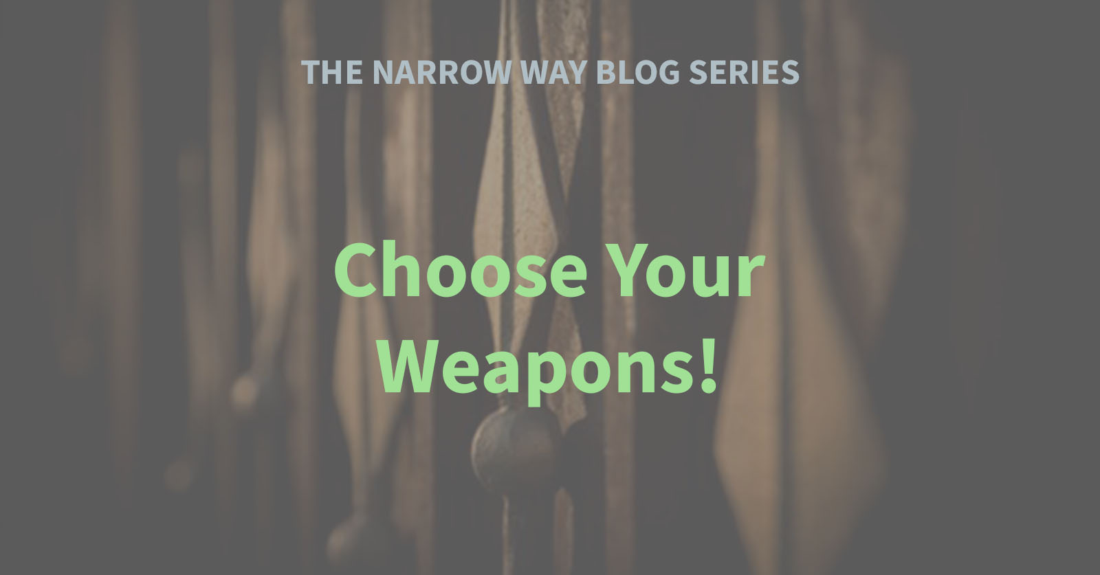 15 - Choose Your Weapons!